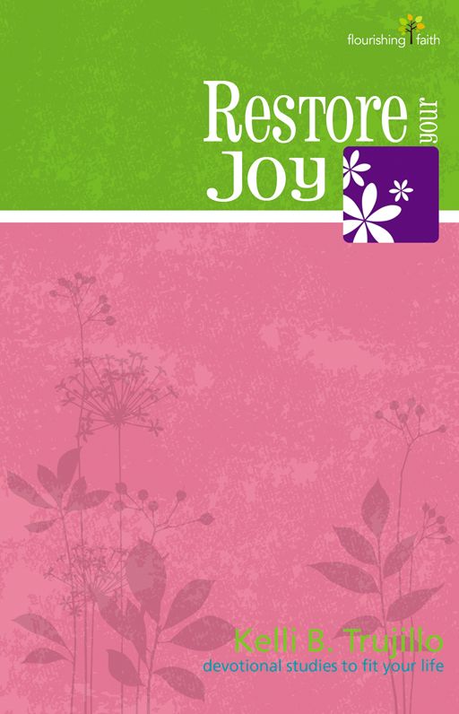 Restore Your Joy: Flourishing Faith devotional studies to fit your life