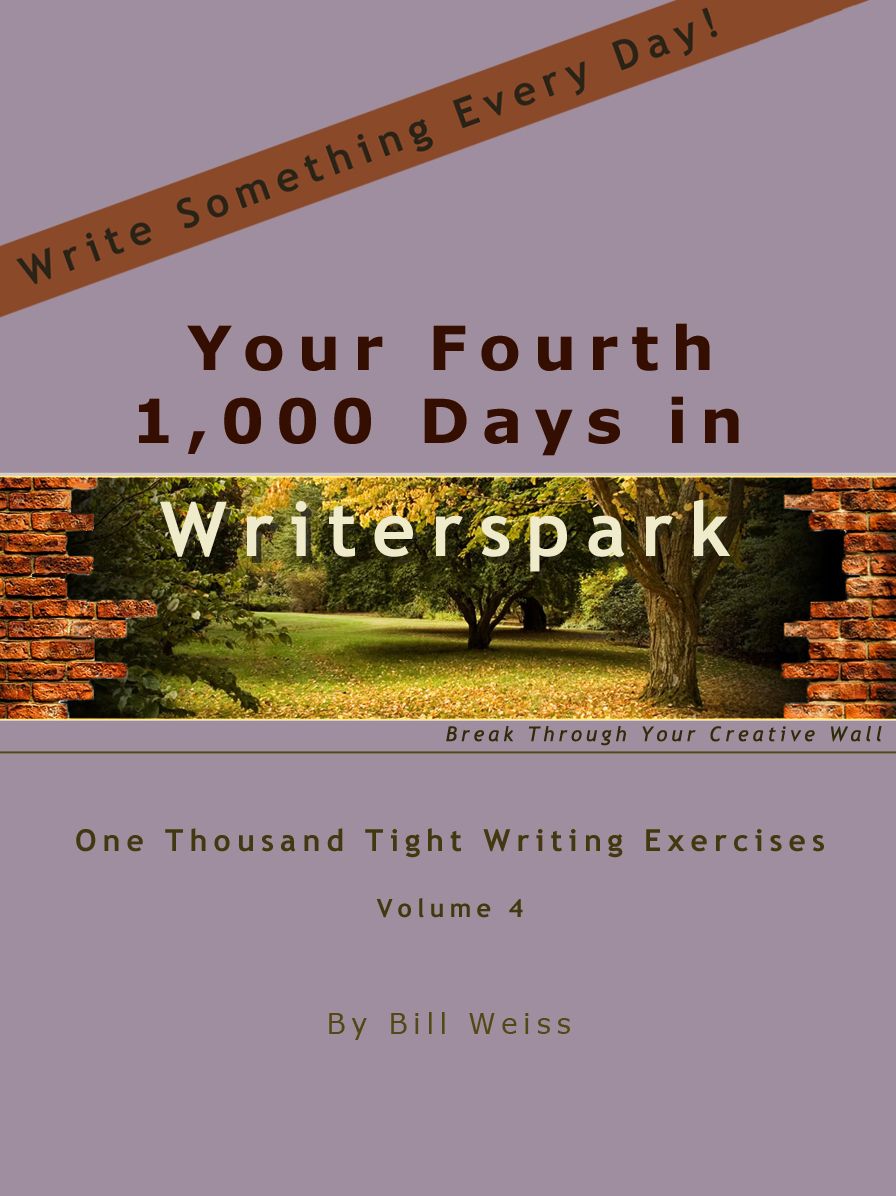 Your Fourth 1,000 Days in Writerspark: One Thousand Tight Writing Exercises