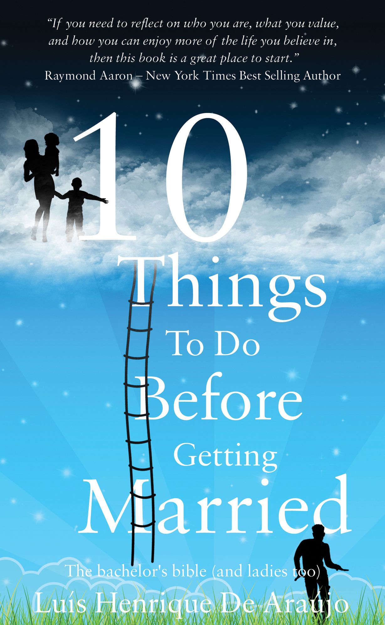 10 Things to do before getting married: The bachelor's bible (and ladies too)