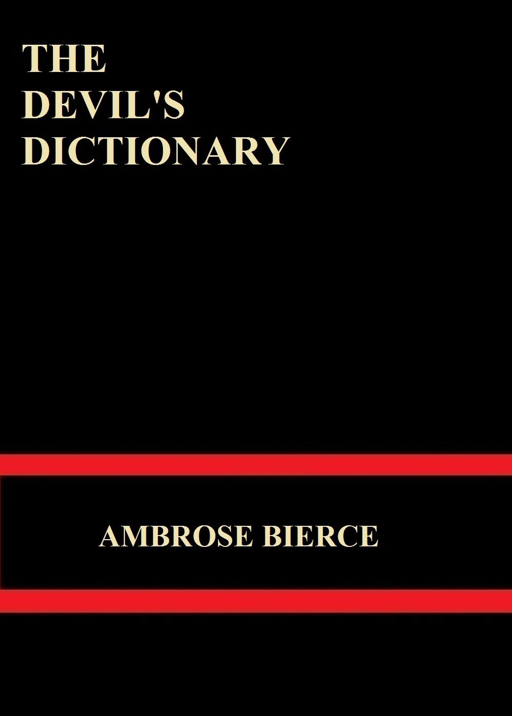 The Devil's Dictionary by Ambrose Bierce