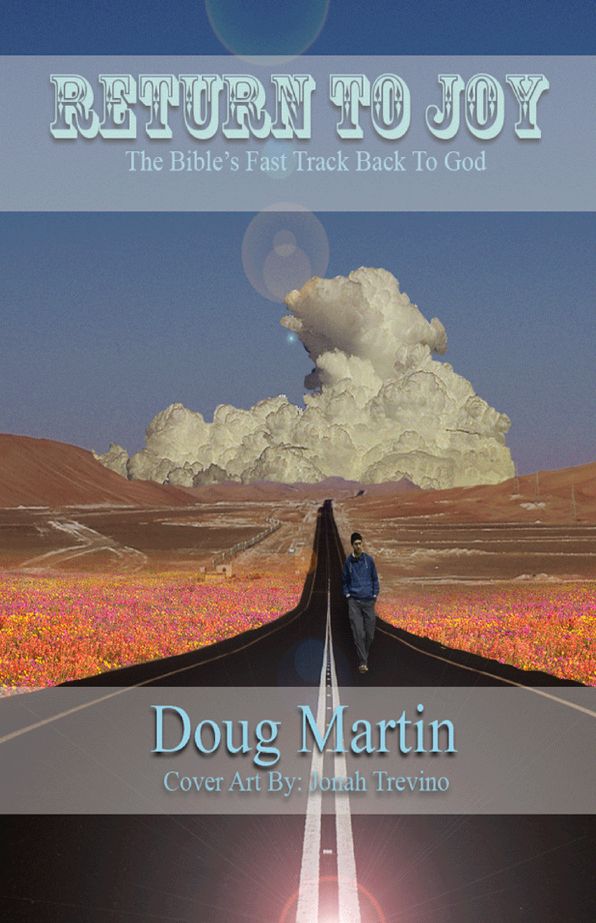 Return to Joy: The Bible's Fast Track Back to God