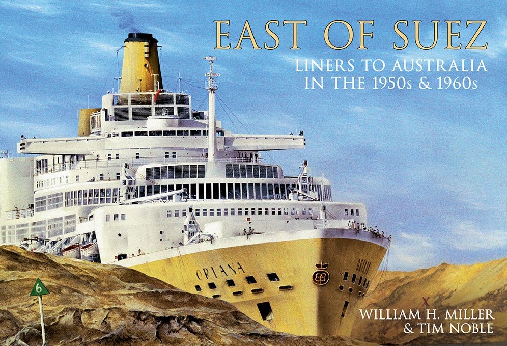 East of Suez: Liners to Australia in the 1950s and 1960s