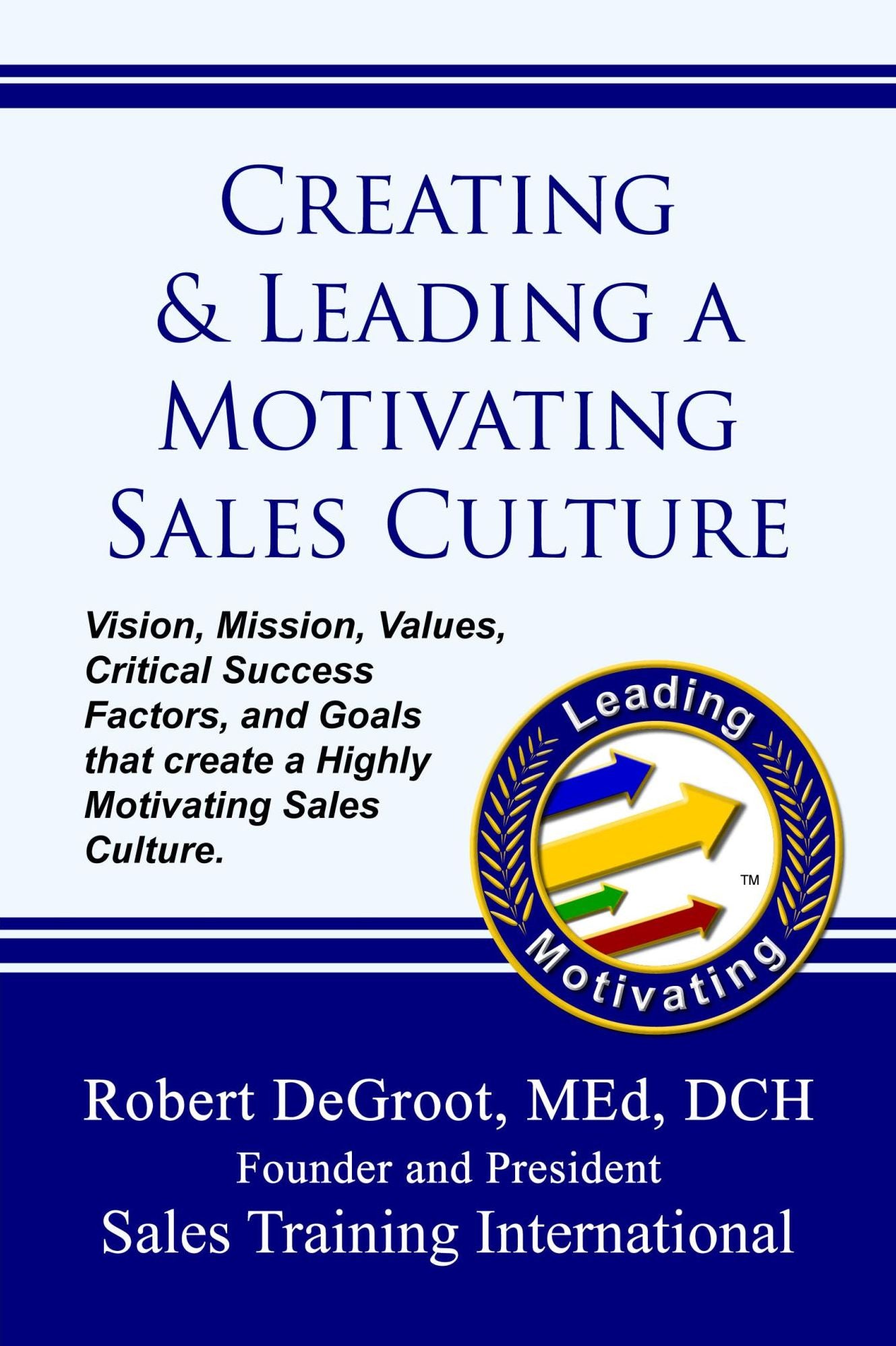 Creating and Leading a Motivating Sales Culture