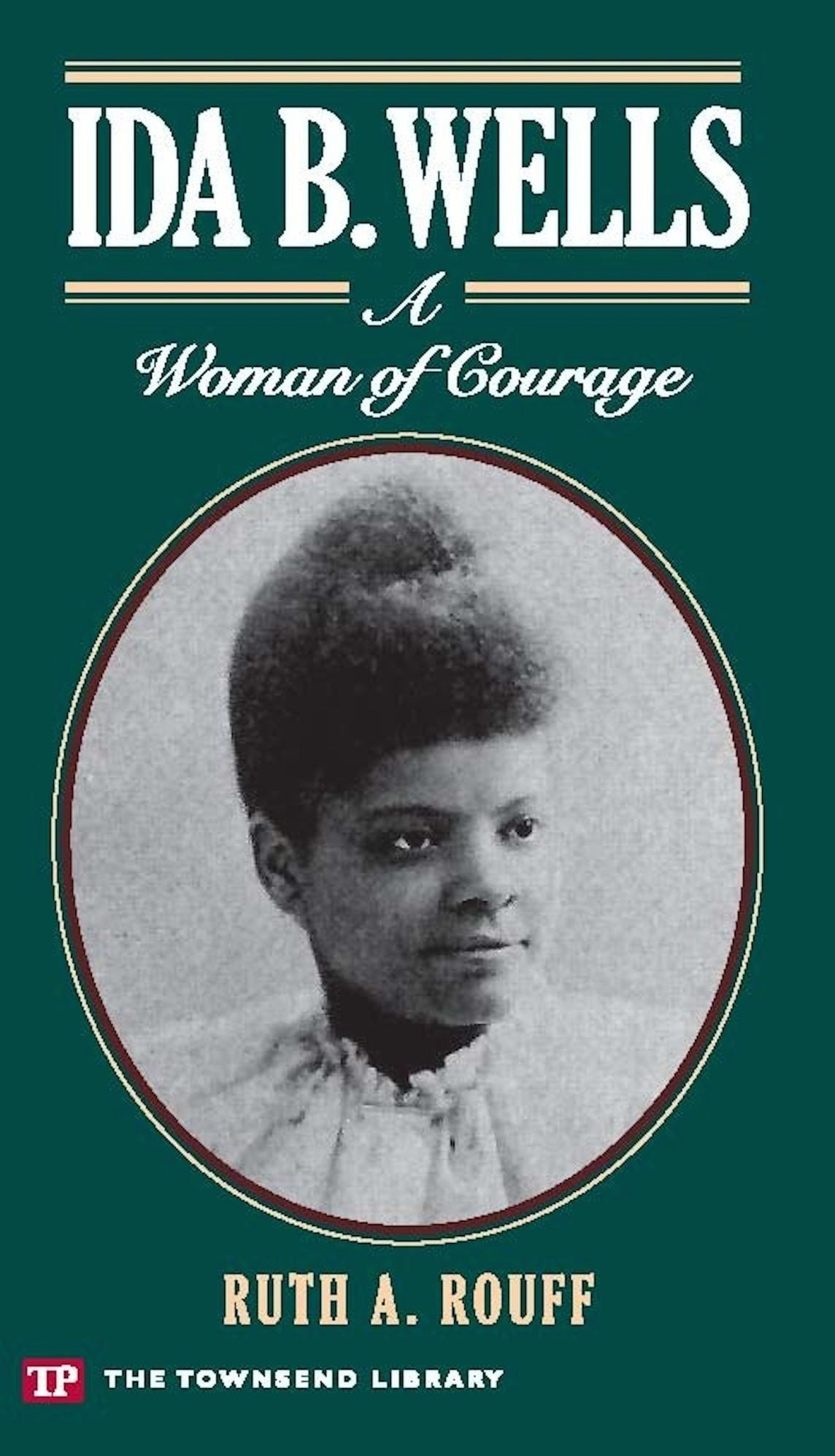 Ida B. Wells: A Woman of Courage
