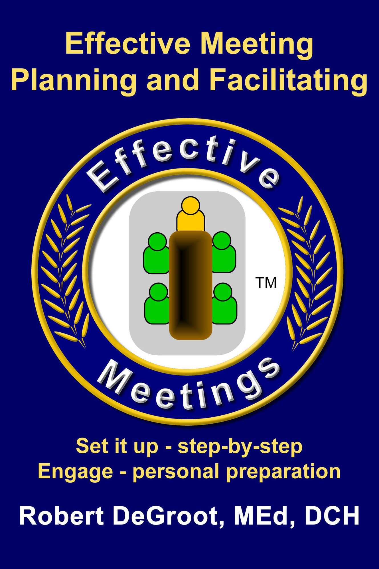 Effective Meeting Planning and Facilitating