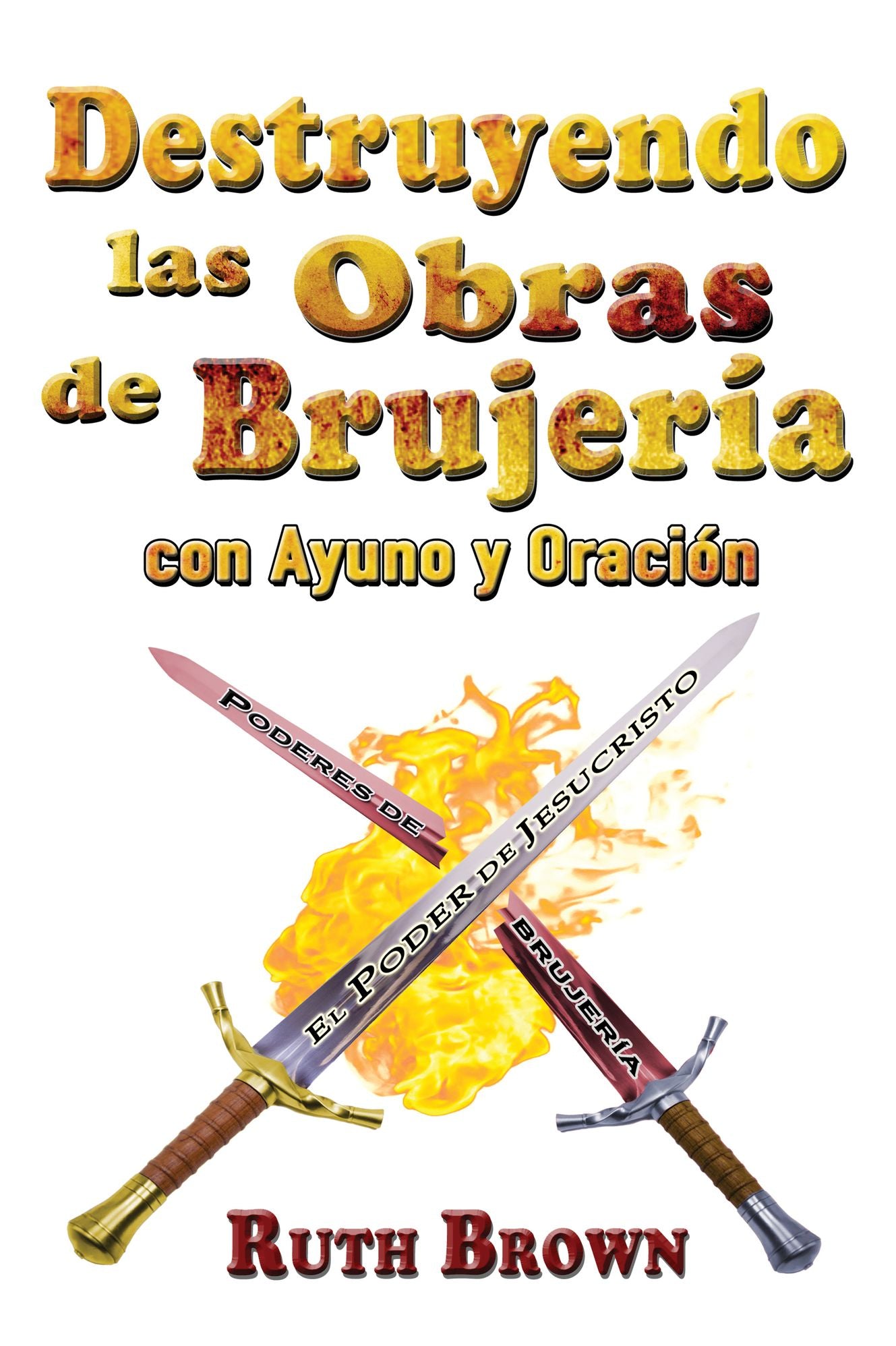Destruyendo las Obras de la Brujeria con Ayuno y Oracion