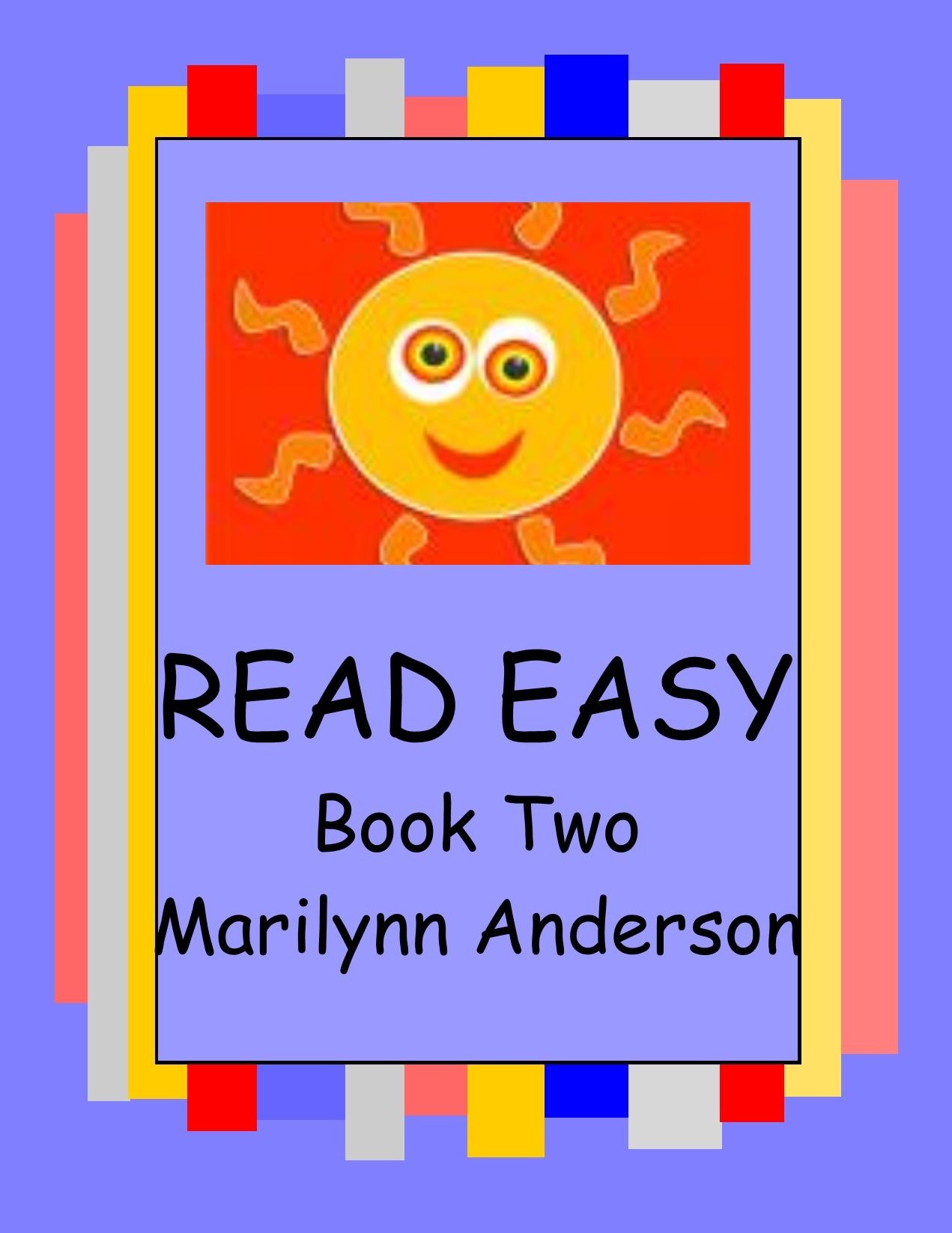 READ EASY with PRESCHOOL PALS, KINDERGARTEN KIDS, and ESL FRIENDS ~~ Book Two ~~ "One, Two, Three! Come and See!"