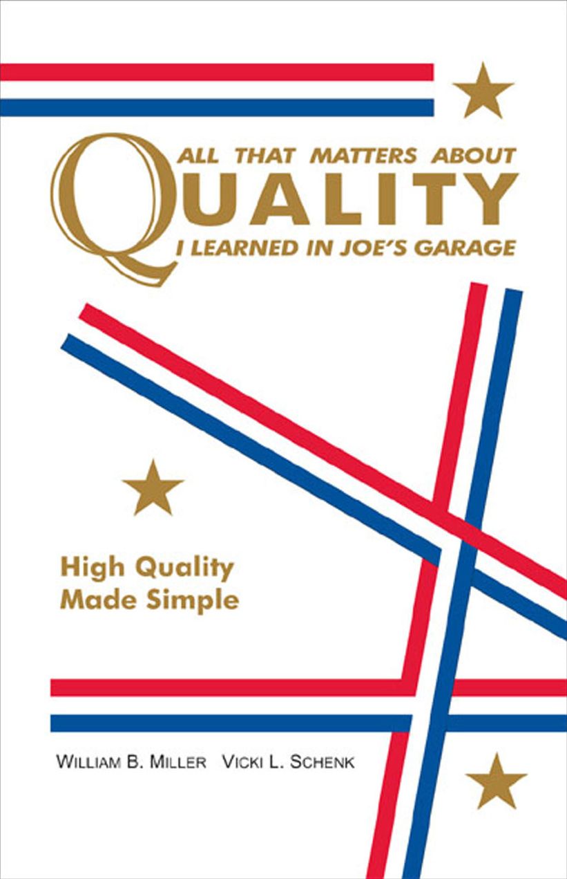All That Matters About Quality I Learned In Joe's Garage: High Quality Made Simple