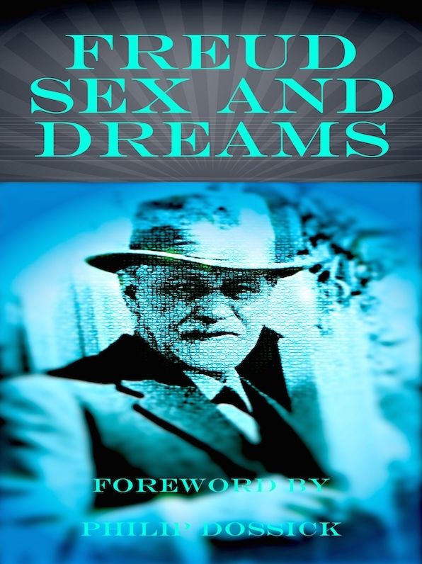Sigmund Freud: Sex and Dreams