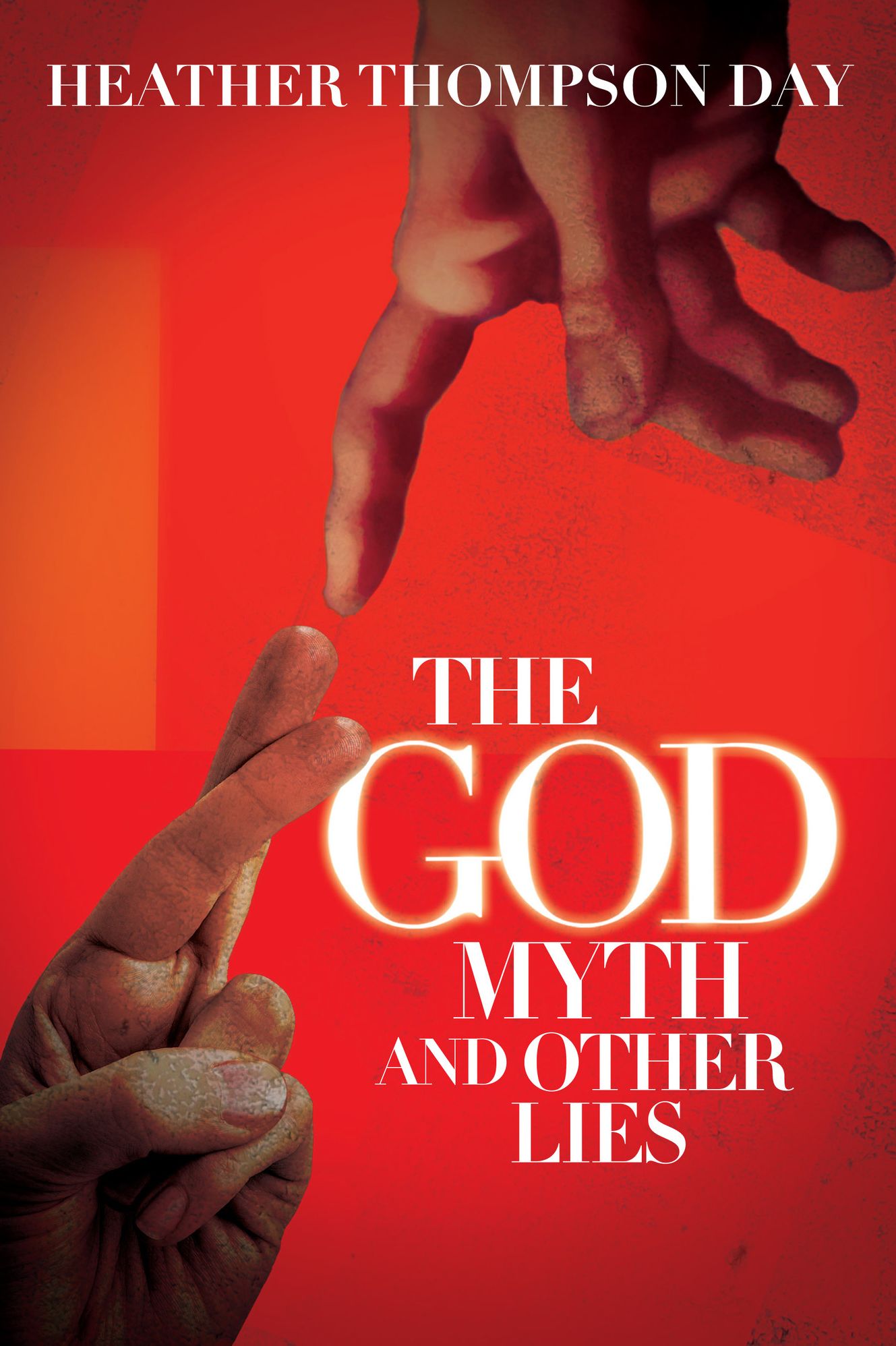 The God Myth and Other Lies