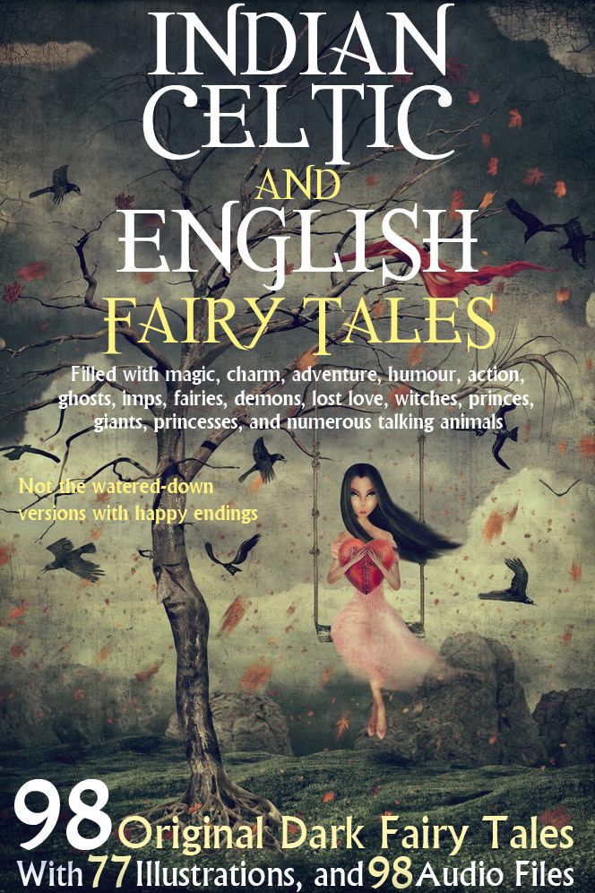 98 Indian, Celtic, and English Fairy Tales: With 77 Illustrations and 98 Free Online Audio Files.