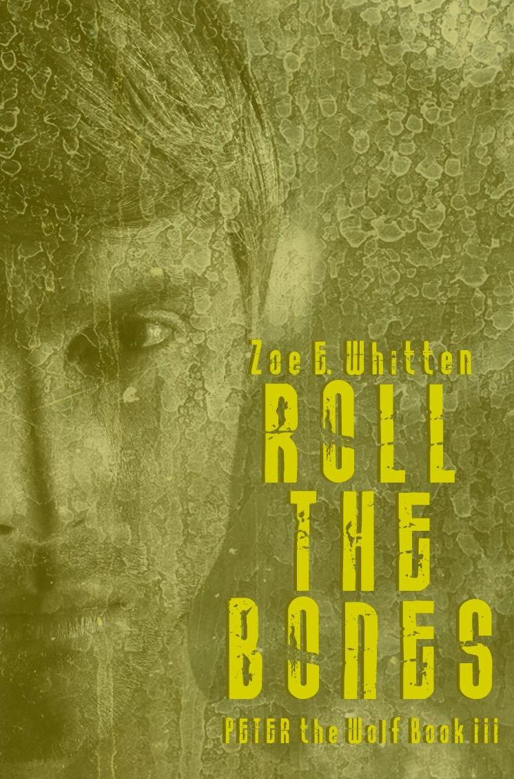 Roll the Bones (Peter the Wolf Book 3)