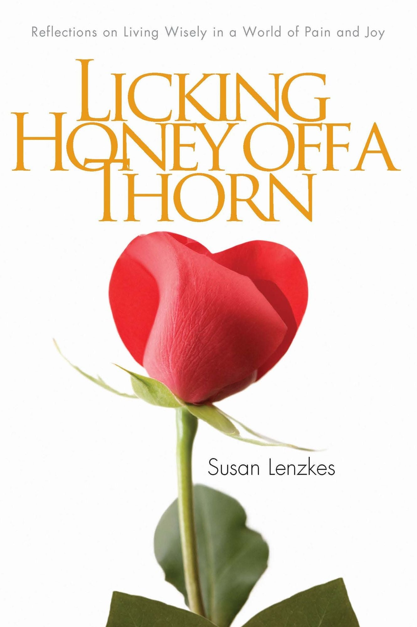 Licking Honey Off a Thorn