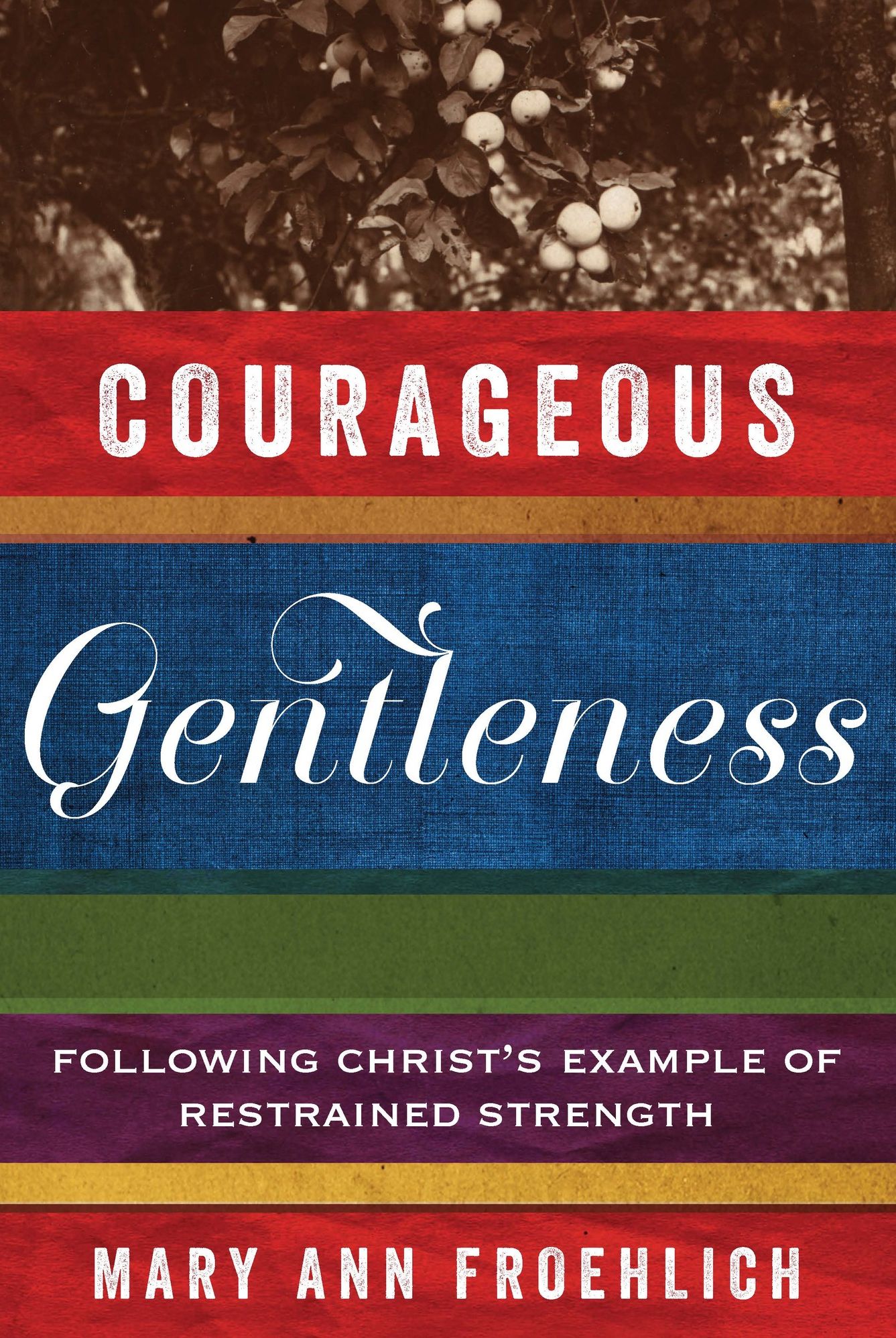 Courageous Gentleness