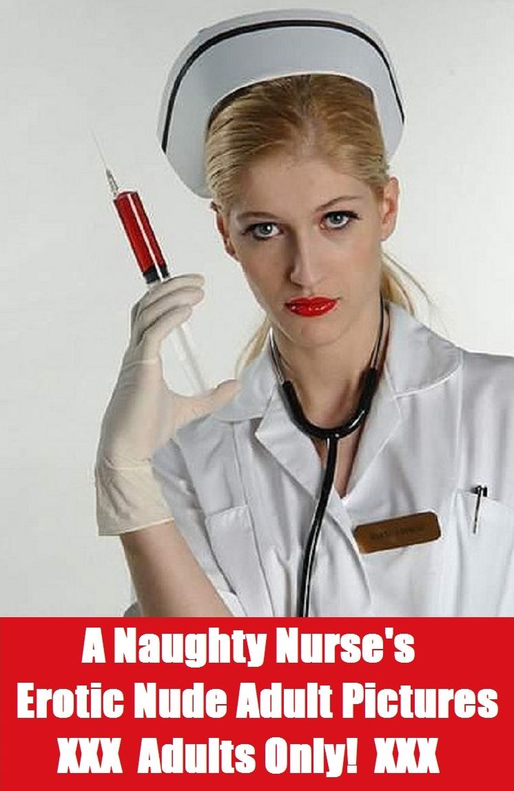 Best Sex A Naughty Nurses Adult Erotic Nude Photography 2 ( Nude Photography, XXX, Teens, Hardcore, Erotica, Uncensored Nude Pictures, Erotic Nude Pictures )
