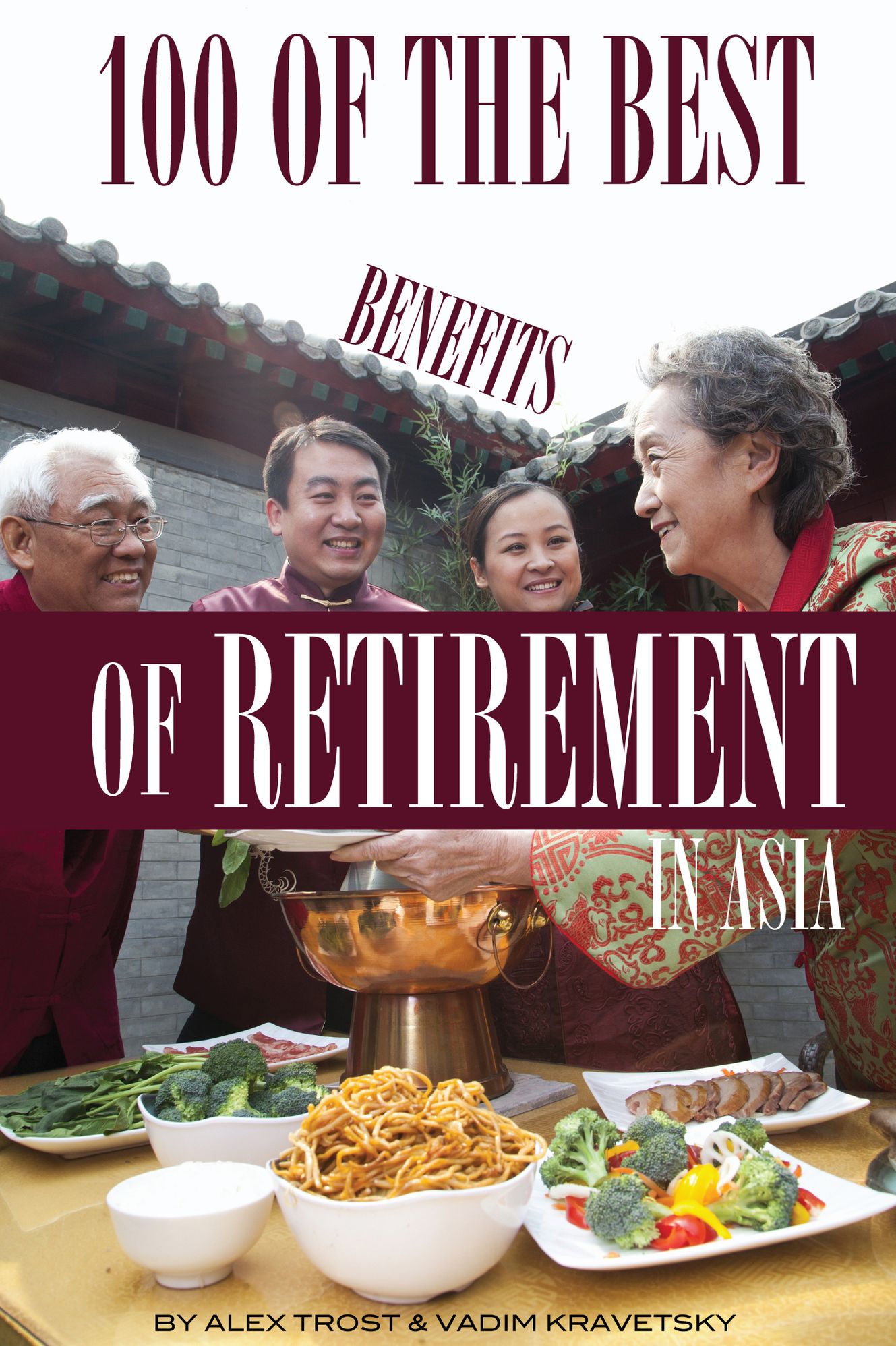 100 of the Best Benefits of Retirement In Asia