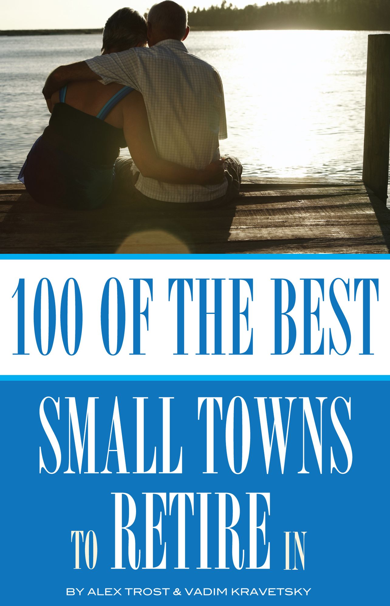 100 of the Best Small Towns to Retire In
