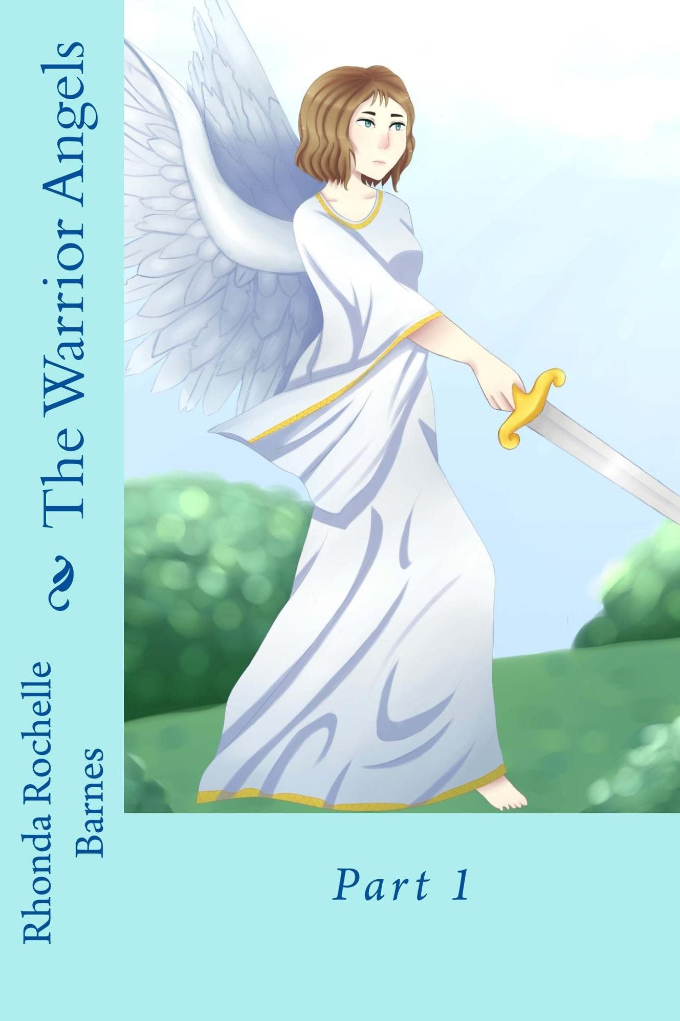 The Warrior Angels, Part 1