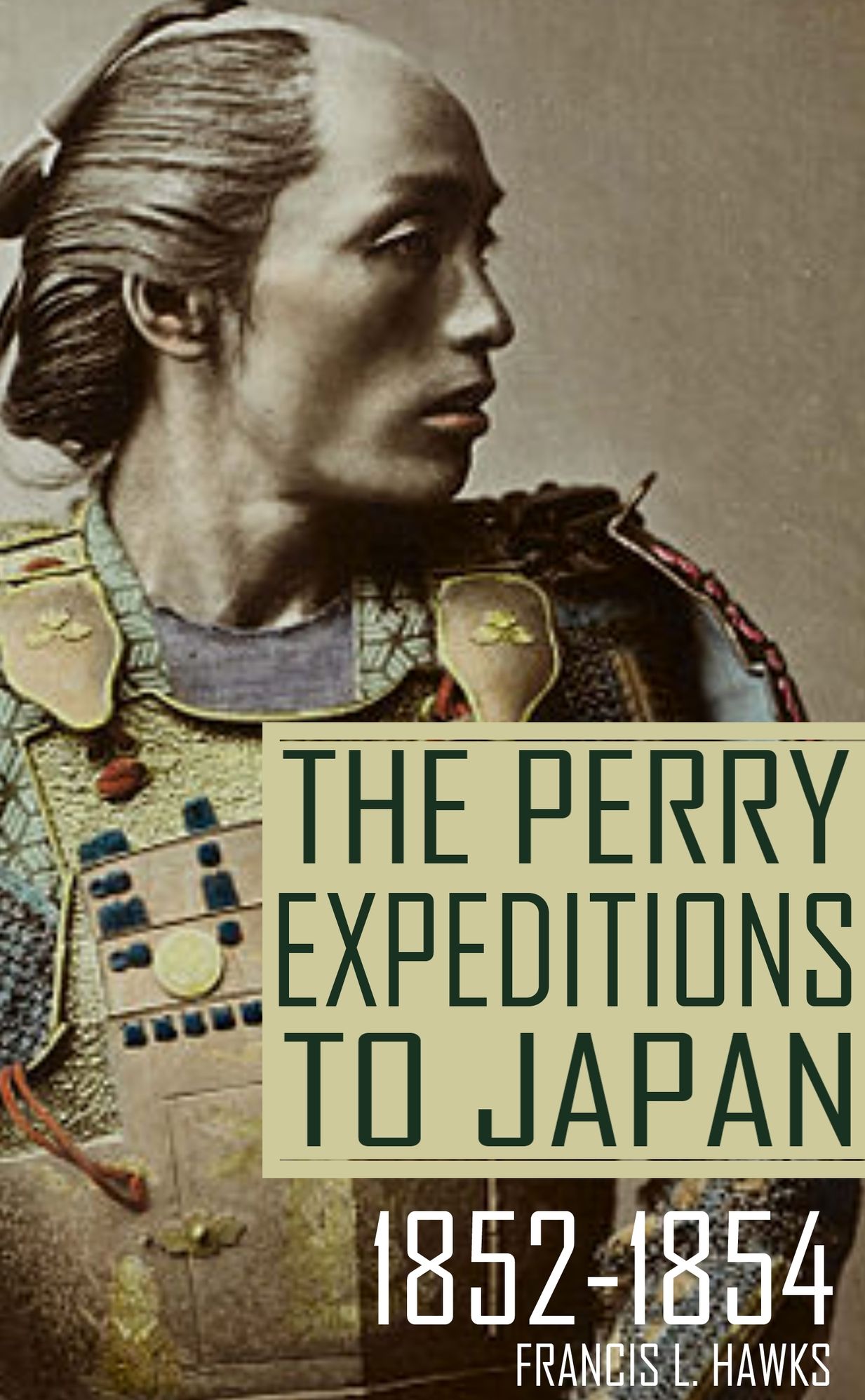 The Perry Expeditions to Japan 1852-1854