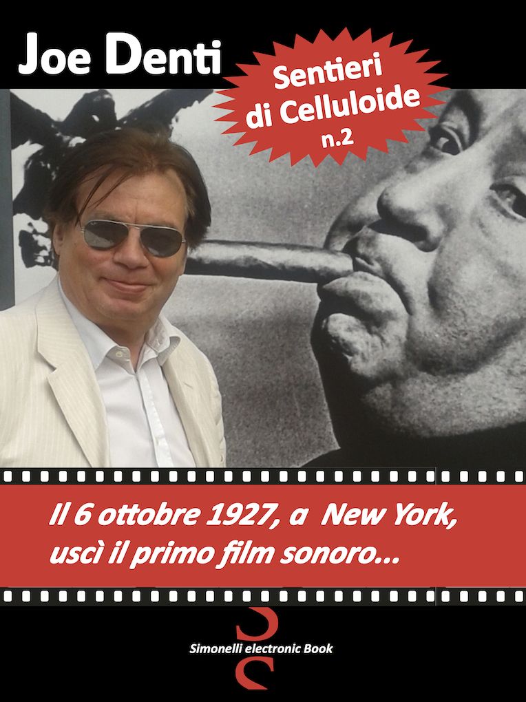 Sentieri di Celluloide n. 2 - Il 6 ottobre 1927, a New York, uscì il primo film sonoroo