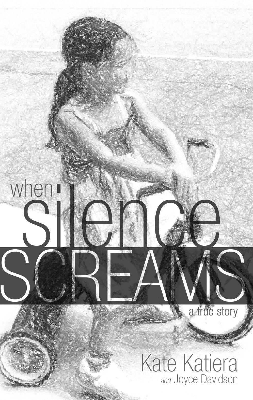 When Silence Screams - a true story