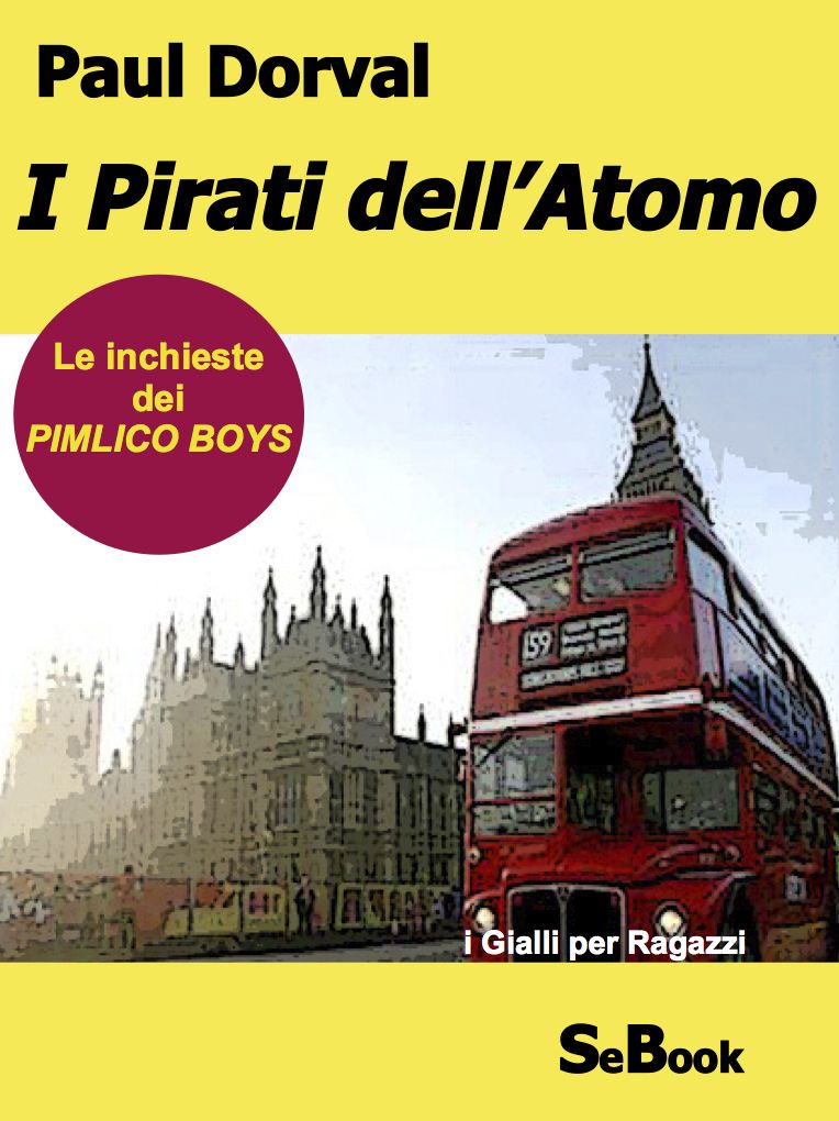 I Pirati dell'Atomo - Le Inchieste dei Pimlico Boys