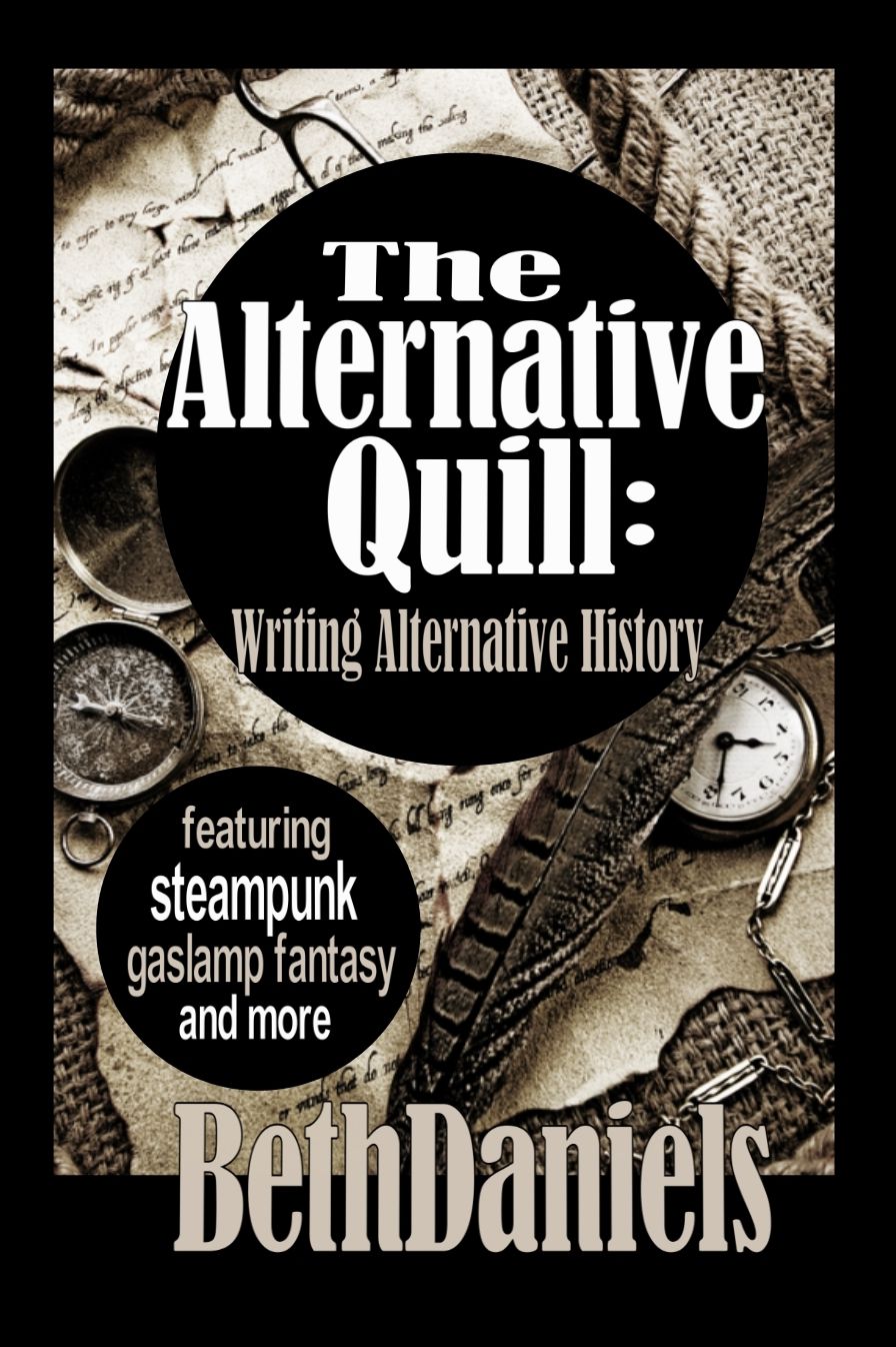 THE ALTERNATIVE QUILL: WRITING ALTERNATIVE HISTORY