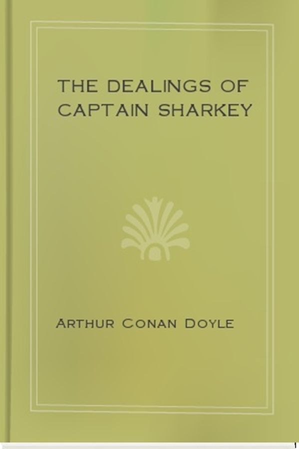 The Dealings of Captain Sharkey