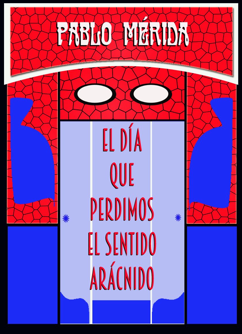 El día que perdimos el sentido arácnido
