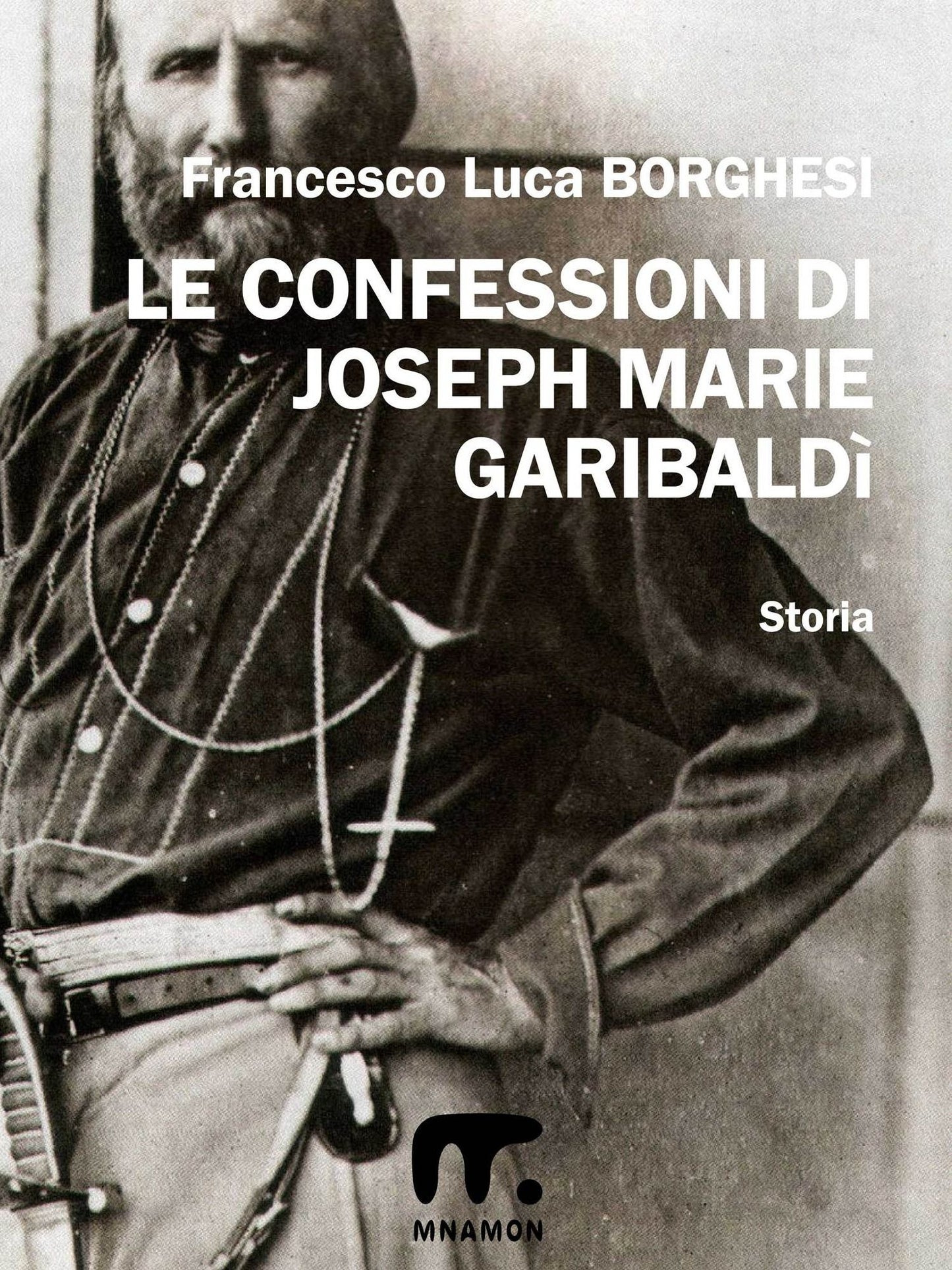Le confessioni di Joseph Marie Garibaldì