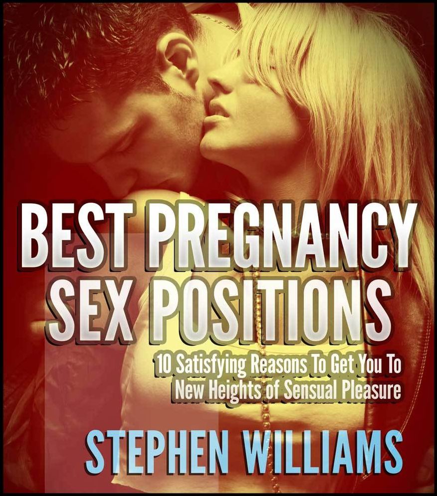 Best Pregnancy Sex Positions: Satisfying Reasons To Get You To New Heights of Sensual Pleasure