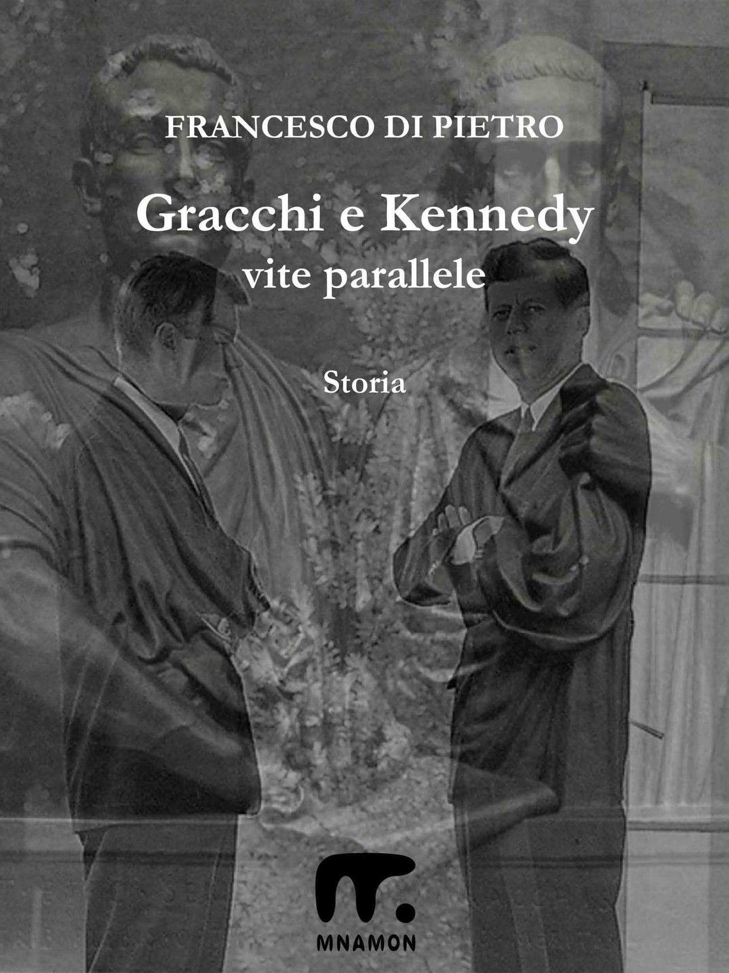 Gracchi e Kennedy - Vite parallele