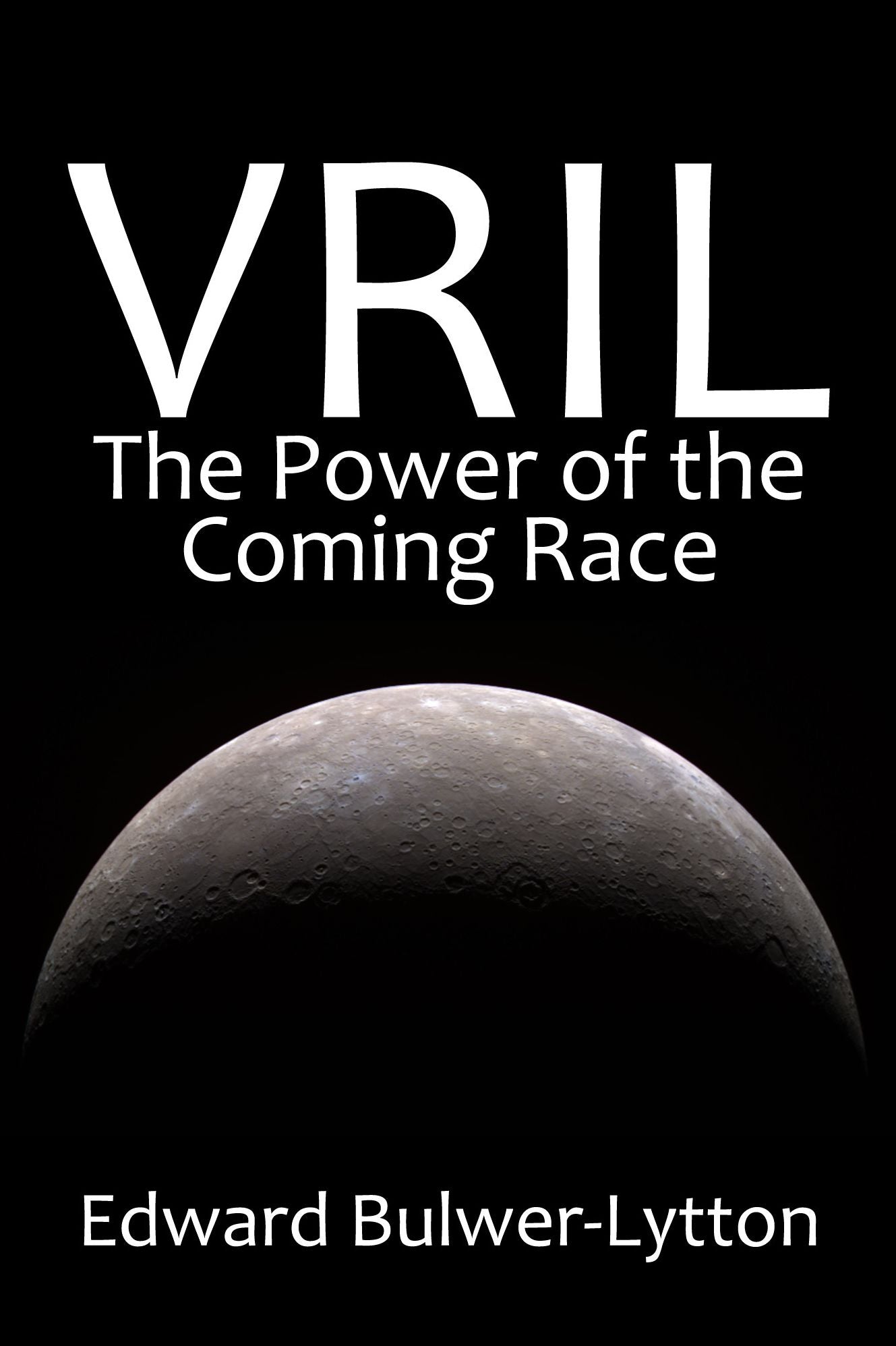 Vril, the Power of the Coming Race