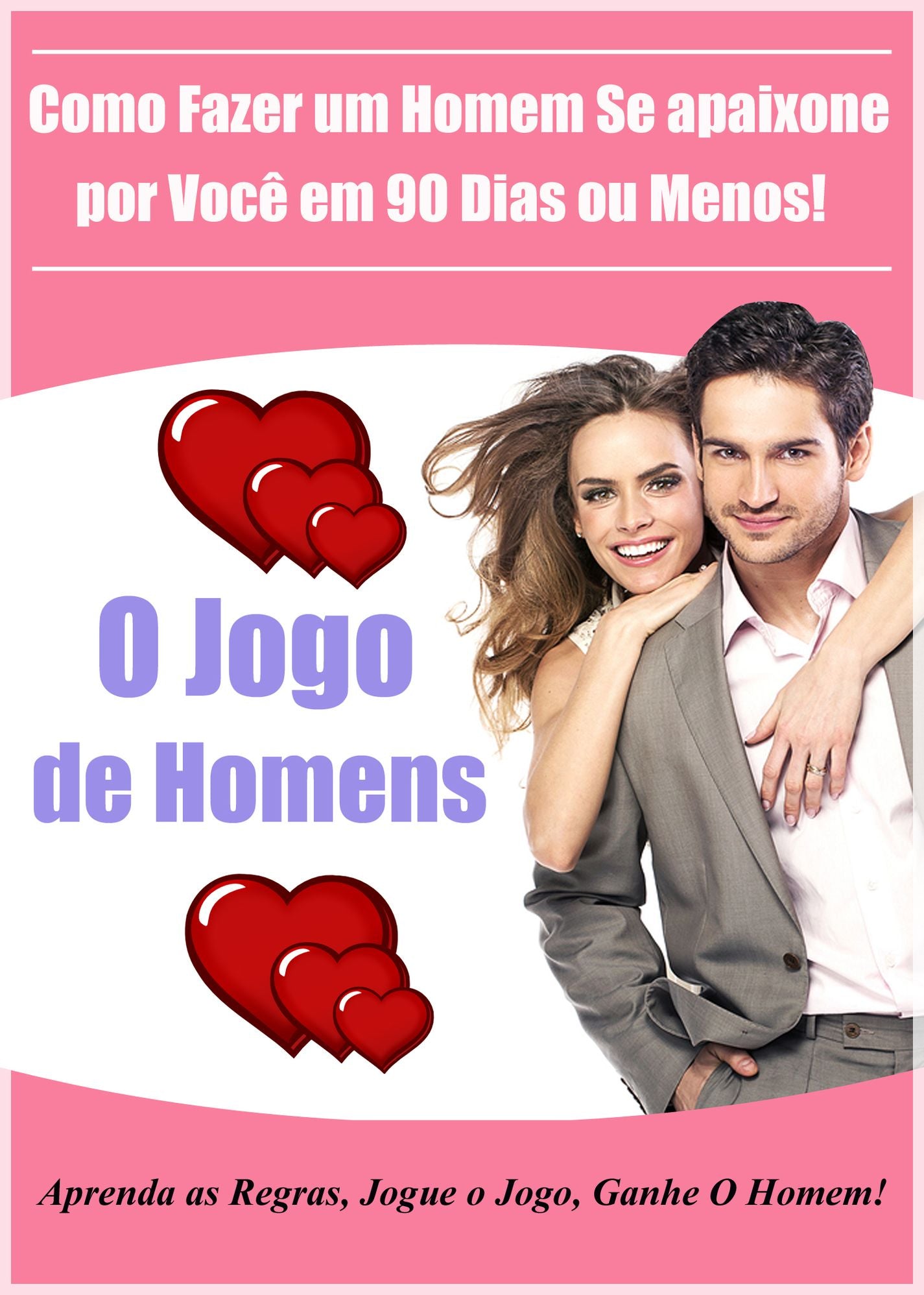 Como Fazer um Homem Se apaixone por Você em 90 Dias ou Menos!