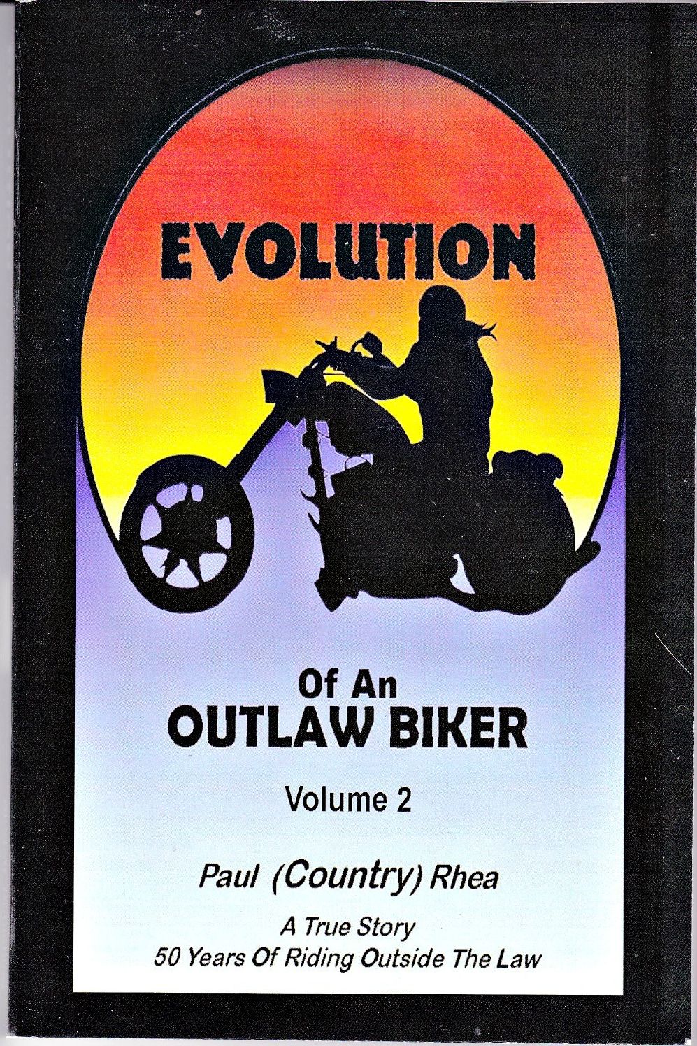 Evolution Of An Outlaw Biker Volume #2