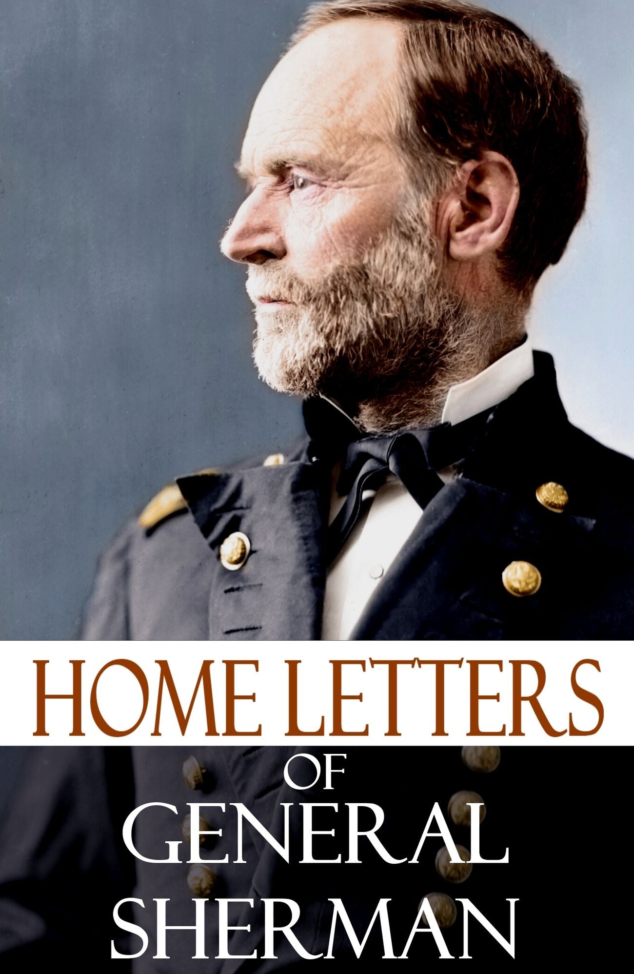 Home Letters of General Sherman