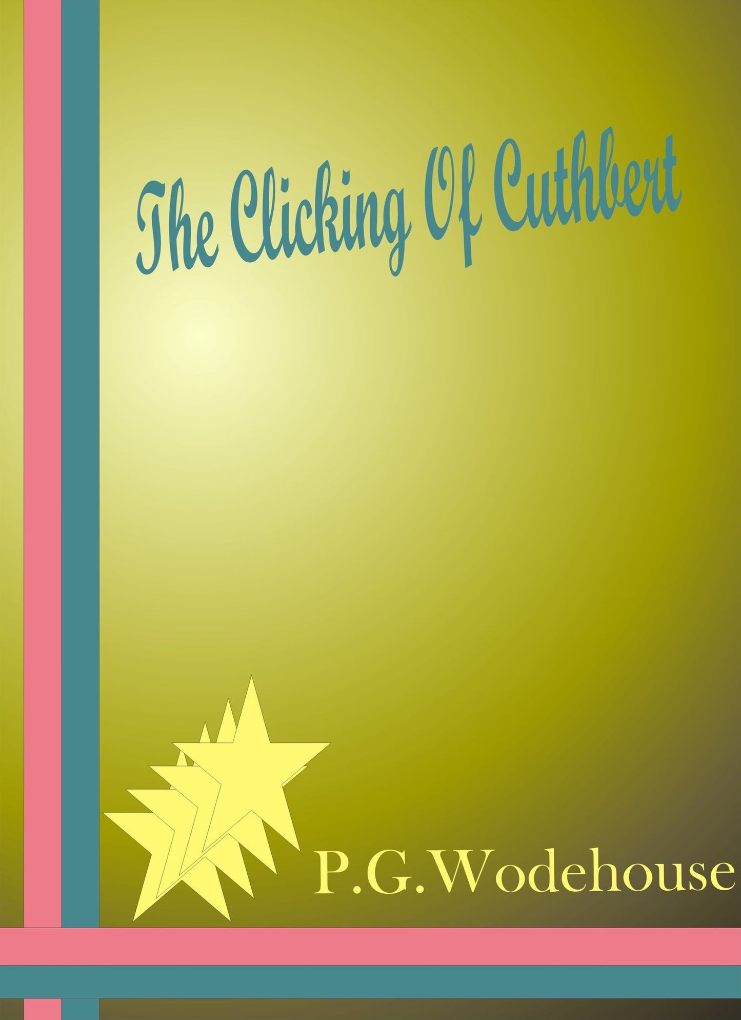 The Clicking of Cuthbert by P. G. Wodehouse