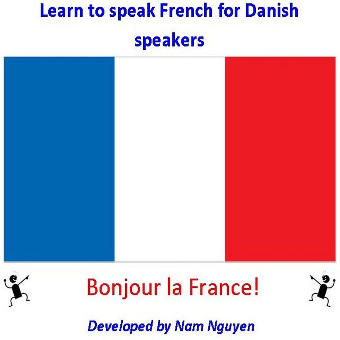 Learn to Speak French for Danish Speakers