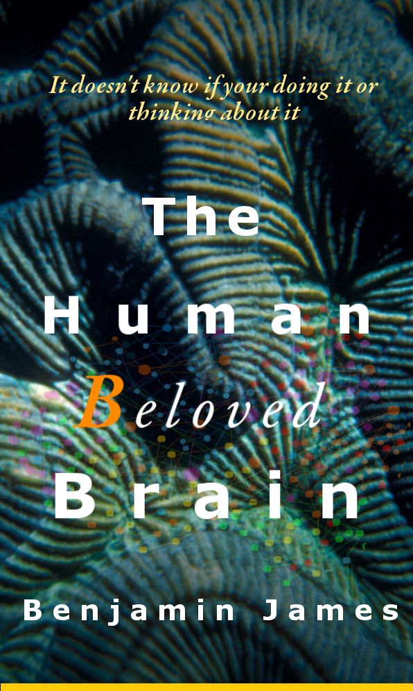 Our Beloved Brain - It doesn't know if your doing it or thinking about it
