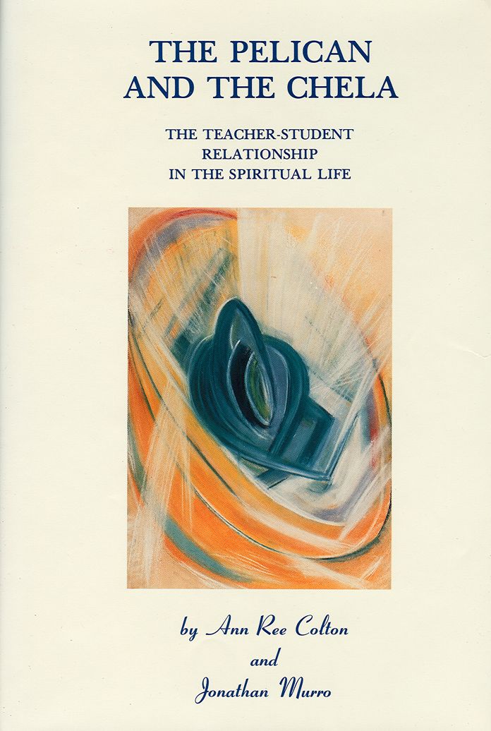 The Pelican and the Chela: The Teacher-Student Relationship in the Spiritual Life