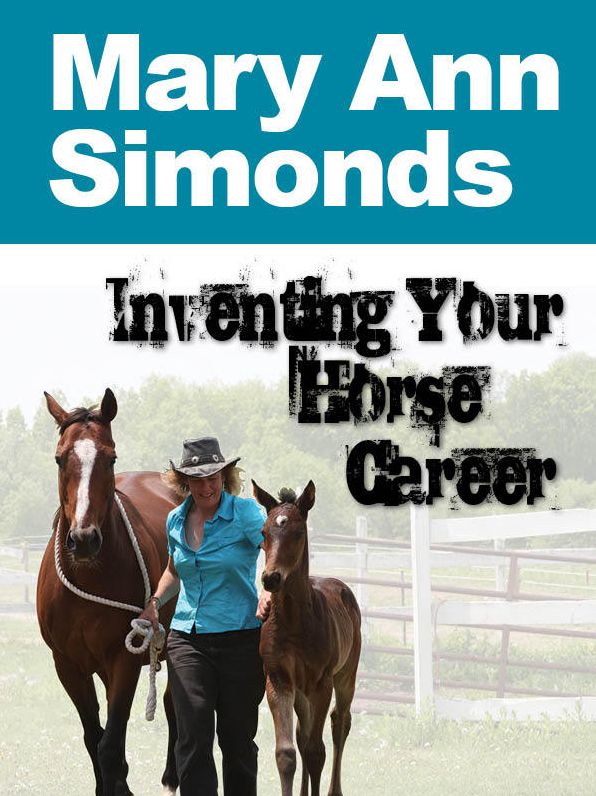 Inventing Your Horse Career - with Mary Ann Simonds