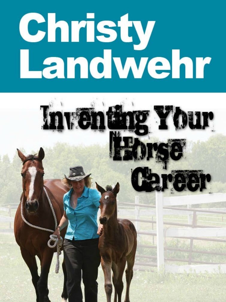 Inventing Your Horse Career - with Christy Landwehr