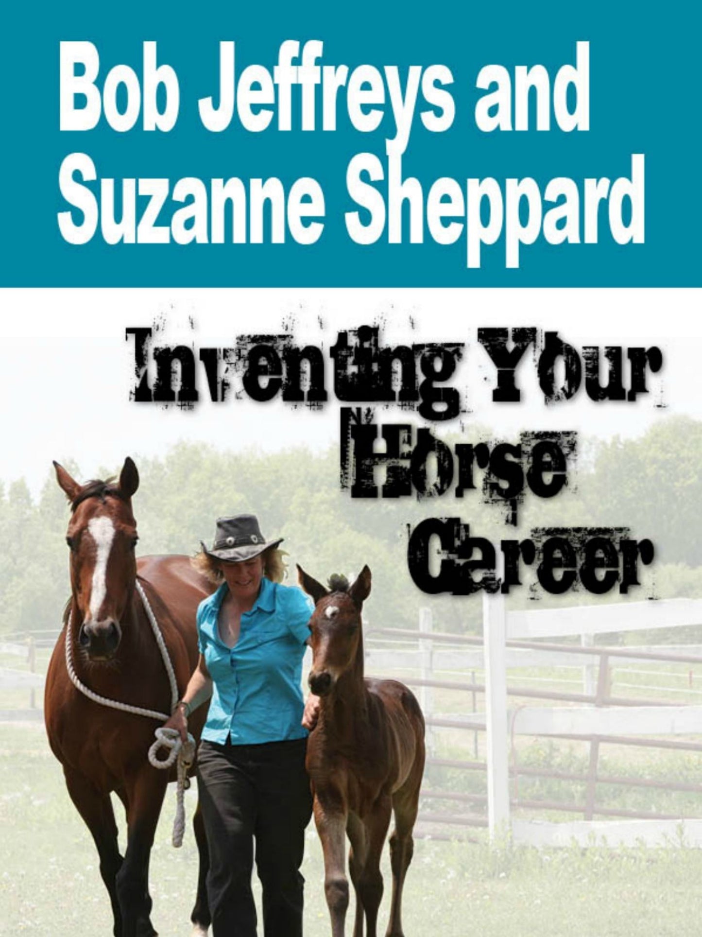 Inventing Your Horse Career -with Bob Jeffreys & Suzanne Sheppard