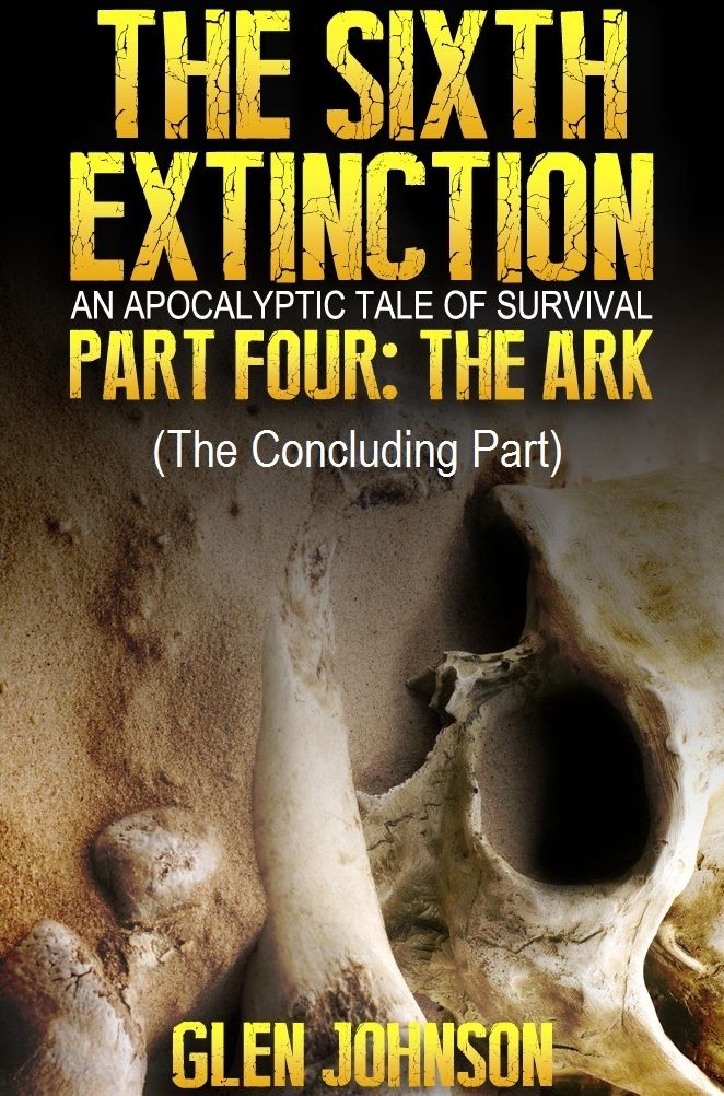 The Sixth Extinction: Part Four - The Ark