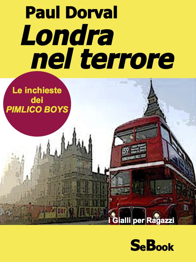 Londra nel terrore - Le Inchieste dei Pimlico Boys