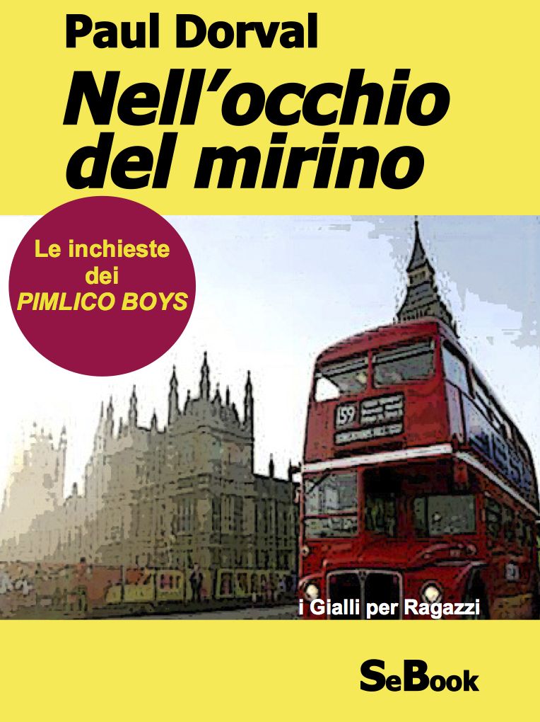 Nell'occhio del mirino - Le Inchieste dei Pimlico Boys