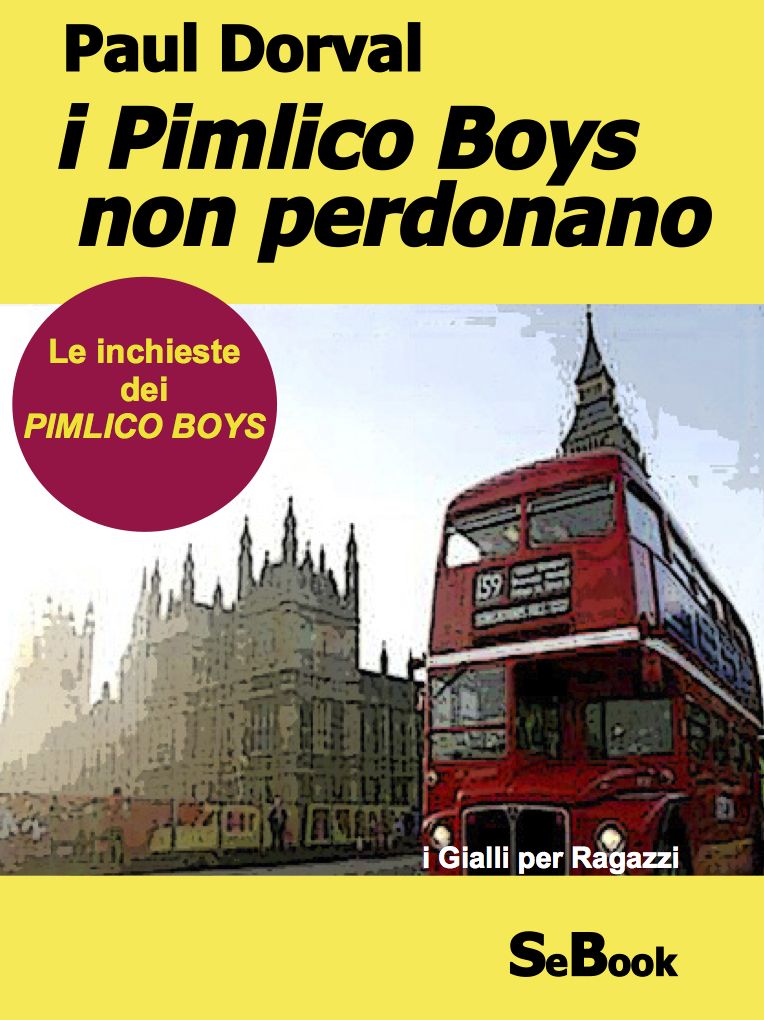 I Pimlico Boys non perdonano - Le Inchieste dei Pimlico Boys