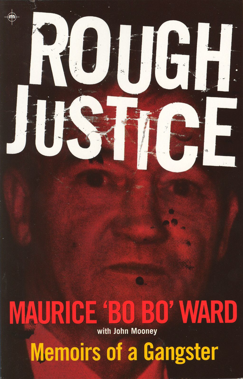 Rough Justice: Memoirs of a Gangster