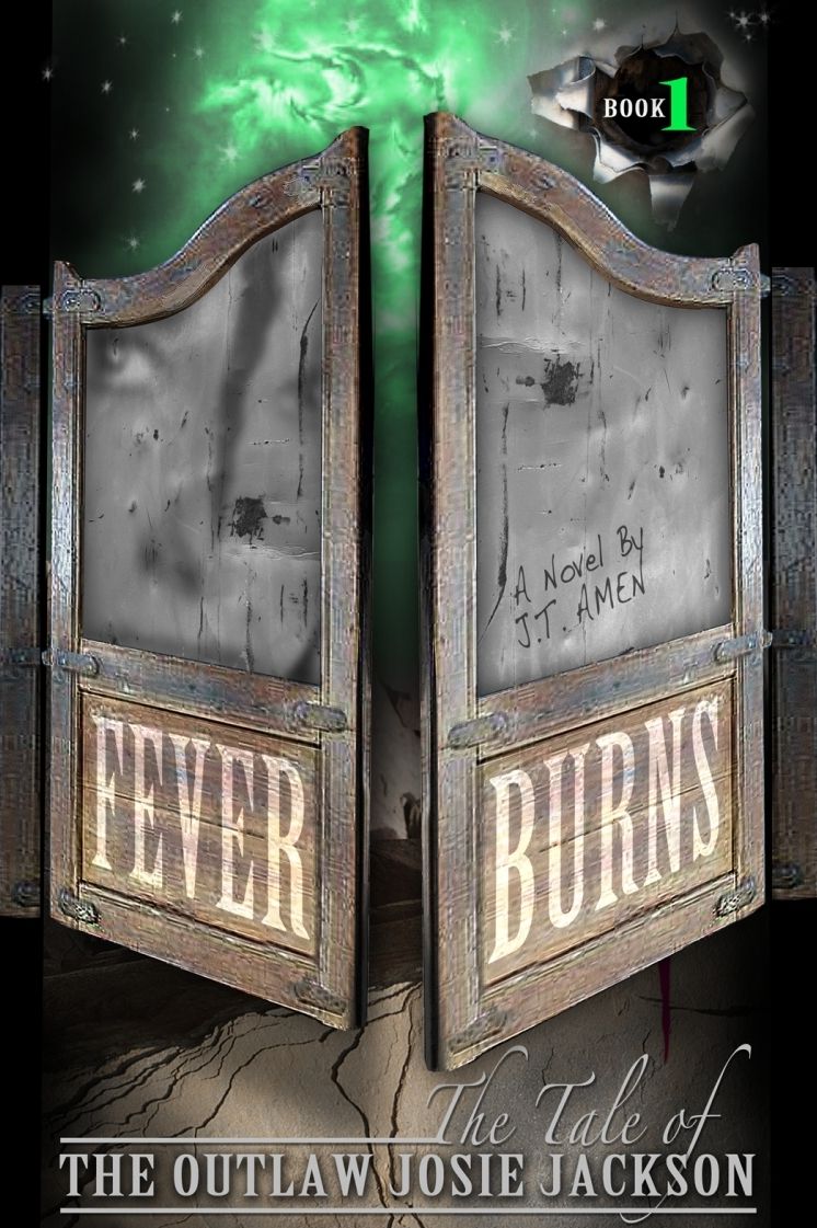 Fever Burns: The Tale of the Outlaw Josie Jackson