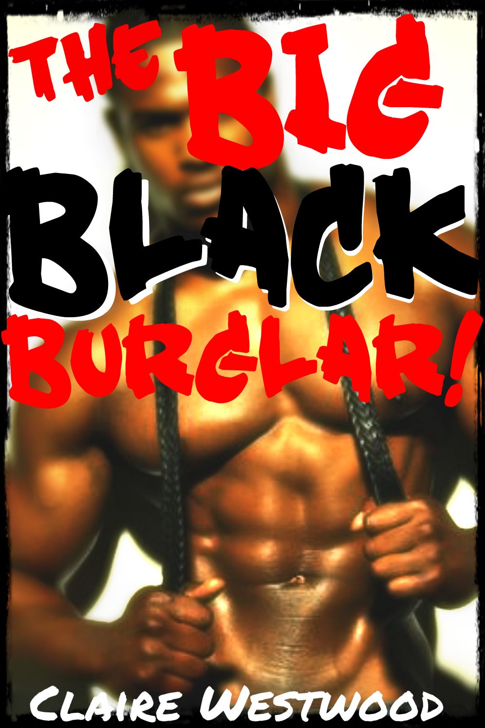 The Big BLACK Burglar: An Interracial, MMF Threesome, Creampie erotic tale